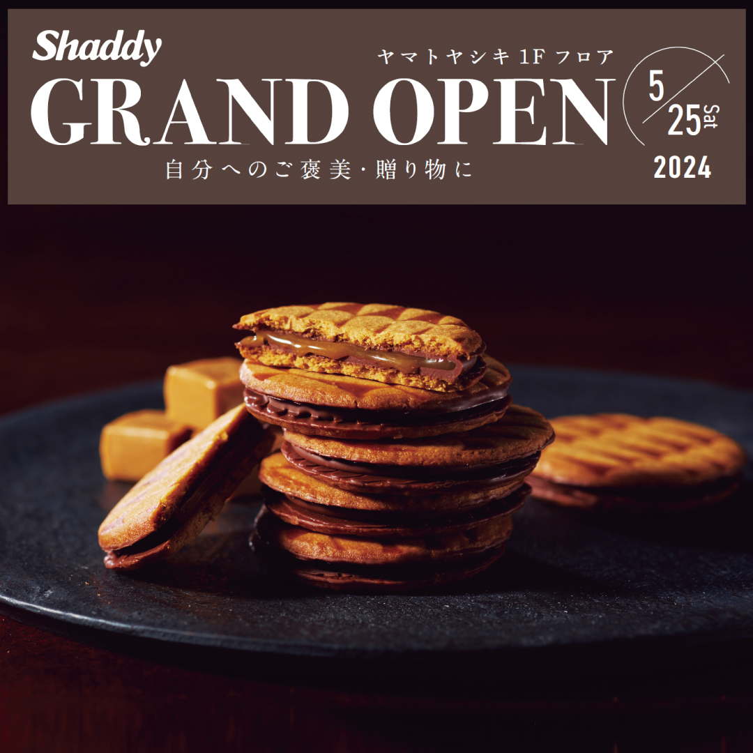 〈Shaddy〉グランドオープン